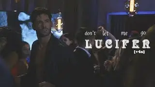 Lucifer|Don't Let Me Go[+4s]