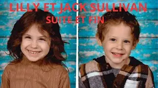 LILLY ET JACK SULLIVAN SUITE ET FIN 👫