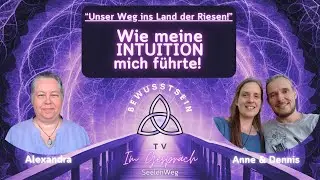 Wie meine Intuition mich f&uuml;hrte - Eine Reise ins Land der Riesen! #intuition #bewusstsein #liebe