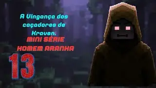 mini serie homem-aranha no minecraft ep 13 A vingan&ccedil;a dos ca&ccedil;adores de kraven