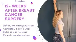 12+ Weeks Post Breast Cancer Surgery Rehab Exercises | Build Strength & Confidence