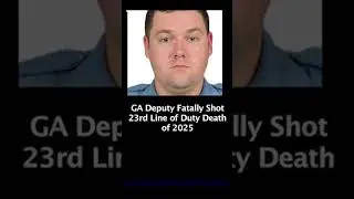 GA Deputy Fatally Shot Brandon Sikes 23rd Line of Duty Death of 2025
