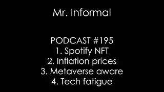 PODCAST #195 - Spotify NFT,inflation prices,metaverse aware,tech fatigue
