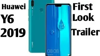 Huawei Y6 2019 Trailer||First Look, Review, specs, features||2019