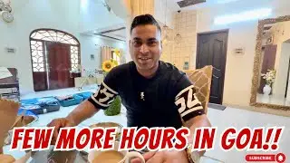 LAST FEW HOURS IN GOA!!🙁 | GOA VLOG | Goan Vlogger | Konkani Vlogs #goanvlogger #konkanivlogs