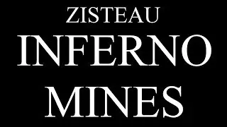Zisteau Inferno Mines Fan-Made Montage