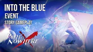 Path to Nowhere | Event Story | Into the Blue Part 1