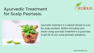 Best Treatment for Scalp Psoriasis | Ayurvedic Treatment for Scalp Psoriasis | Zealous Health