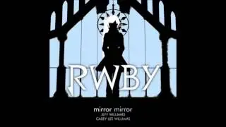 Mirror Mirror -  RWBY Song - White trailer