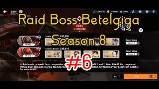 Raid Boss Betelgiga Season 8 #6: Part 6 Full Buff