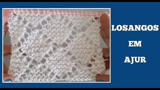 PONTO LOSANGOS EM AJUR EM TRICÔ 👉 FÁCIL
