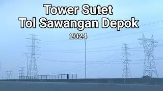 Tower Sutet di Sekitar Tol Sawangan Depok - Jawa Barat 2024