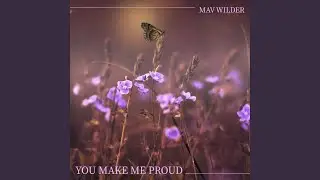 You Make Me Proud