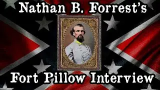 Rare: Nathan B.  Forrest Interview on Fort Pillow (The Civil War Diaries S4E28)