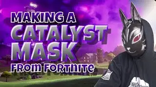 Making a Catalyst Mask from Fortnite
