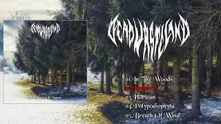 Dead Wasteland - The Magic Of Nature (Full EP) 2021 | Atmospheric Black Metal