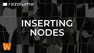 Resolume Wire Tutorial - Inserting Nodes