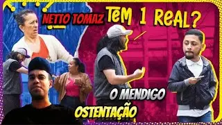 O Mendigo Ostenta&ccedil;&atilde;o Tem 1 Real Netto Tomaz