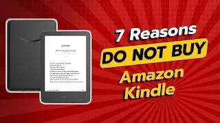 DON'T BUY the NEW Kindle! 📚😱 7 Crucial Reasons