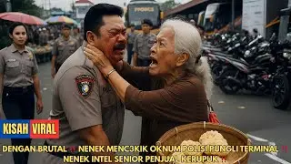 DENGAN BRUTAL ‼️ NENEK MENC3KIK  OKNUM POLISI PUNGLI TERMINAL | NENEK INTEL SENIOR PENJUAL KERUPUK‼️
