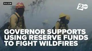 Gov. Kotek throws support behind using state reserves for short-term wildfire funding