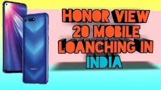 Honor View 20  New Mobile Loanching in India | Honor ka Naya Mobile |