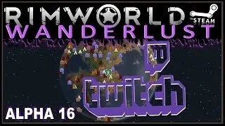 RIMWORLD: Alpha 16 Wanderlust - Nika's Tribe Continued  (Alpha 16 Vanilla)