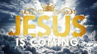 Jesus Is Coming !!! Do You Have 👀 To See!?