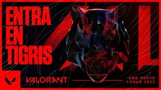 Entra en Tigris // VALORANT A&ntilde;o Nuevo Lunar 2022 | VALORANT