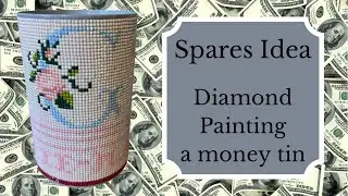 Diamond painting a money tin. Spares idea