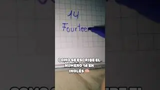COMO SE ESCRIBE EL N&Uacute;MERO #14 EN INGLES 👏 #como #aprender #SABIAS