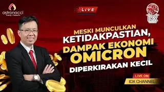 EXCLUSIVE IDX: DAMPAK EKONOMI OMICRON DIPERKIRAKAN KECIL
