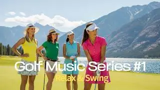 Golf Music Series #1 &ndash; Chill & Energetic EDM Mix 2025 | Relax & Swing!