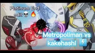 Kakehashi vs Metropoliman[ The fated battle // balling edit💀🔥]       #anime #shorts #platinumend