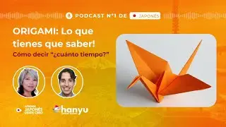 #36 どのくらい・どれくらい y ぐらい | Cómo decir “¿cuánto tiempo?” | Origami Japón | A1