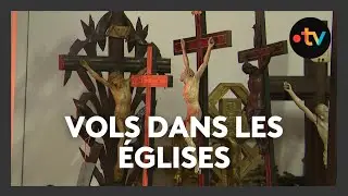 Vols dans les églises : quand les villages doivent fermer leurs portes sacrées