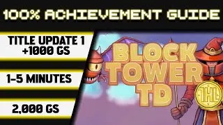 Block Tower TD Title Update 1 100% Achievement Walkthrough * 1000GS in 1-5 Minutes *