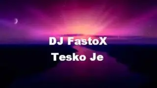 DJ FastoX-Tesko Je