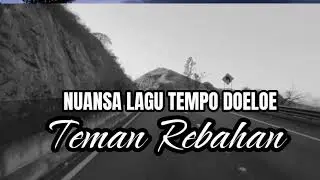 LAGU RELAKSASI TEMAN REBAHAN//LAGU TEMPO DOELOE//#lagujadul