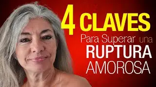 4 pasos FÁCILES para superar una RUPTURA amorosa