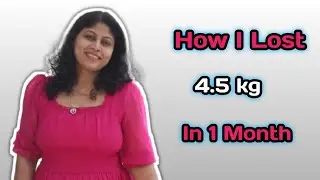 How I Lost 4.5kg In 1 Month😃 1 month weightloss update