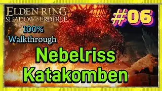 Elden Ring Shadow of the Erdtree 100% Walkthrough Nebelriss Katakomben Feuergolem NPC Guide #06