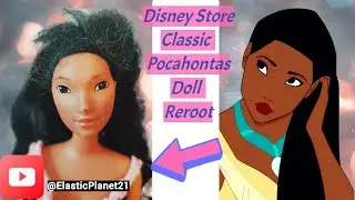 How to| Re-root my Disney Store Classic Pocahontas doll + Disney Collection Update