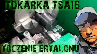 Toczenie ertalonu - tokarka TSA16