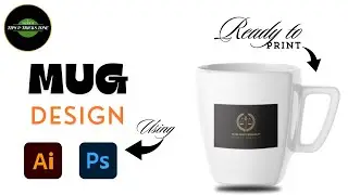 Design your Mug Using Adobe Illustrator & Photoshop | 2024 Latest techniques