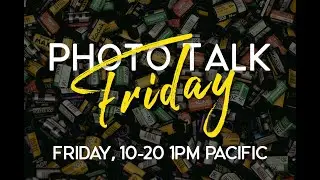 Photo Talk Friday 11 18
