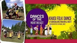 Khasi Folk Dance by Banshaliang Mukhim & Party
