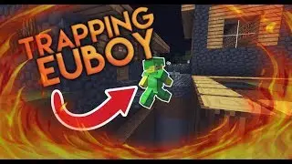 HCF Trapping Montage #27 (Trapping EuBoy)