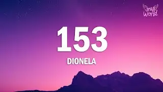 Dionela - 153 (Lyrics)