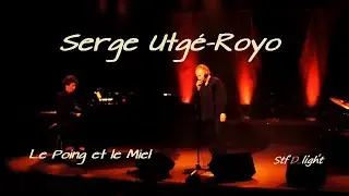 Serge Utgé-Royo / Le poing et le miel